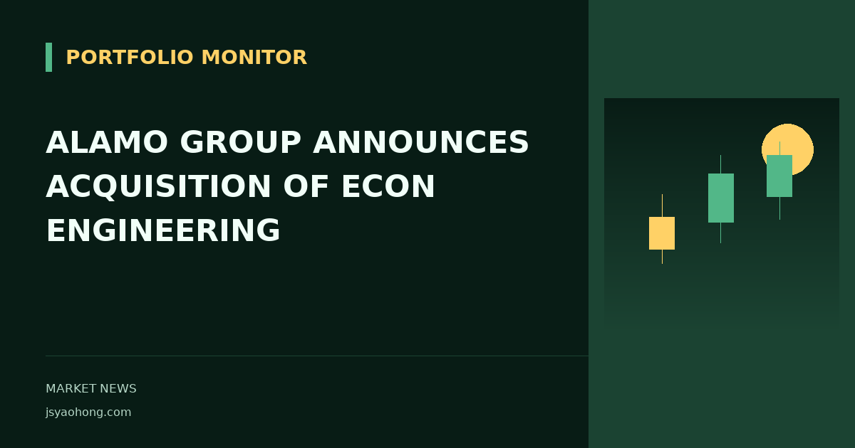 ALAMO GROUP ANNOUNCES ACQUISITION OF ECON ENGINEERING
