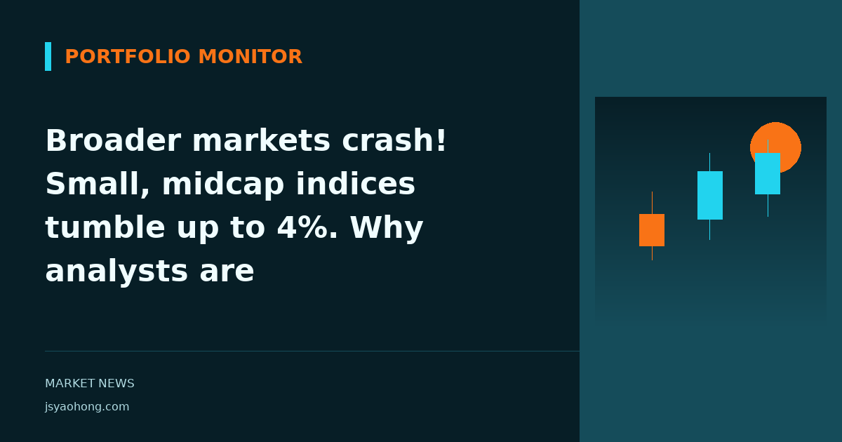 Broader markets crash! Small, midcap indices tumble up to 4%. Why analysts are