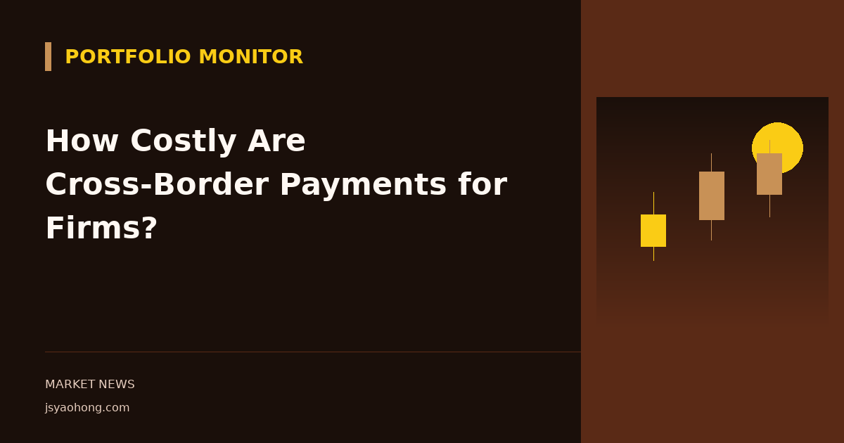 How Costly Are Cross-Border Payments for Firms?